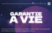 Garantie à vie